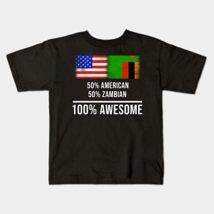 50% American 50% Zambian 100% Awesome - Gift for Zambian Heritage From Zambia Kids T-Shirt